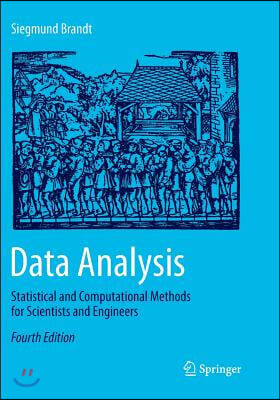 Data Analysis: Statistical and Computational Methods for Scientists and Engineers