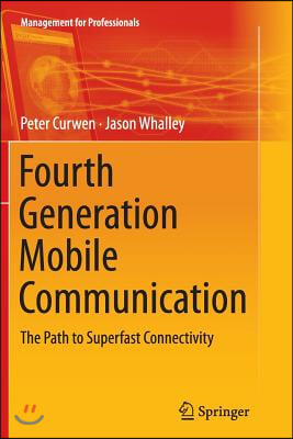 Fourth Generation Mobile Communication: The Path to Superfast Connectivity