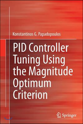 Pid Controller Tuning Using the Magnitude Optimum Criterion