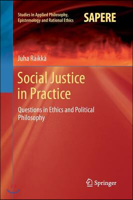 Social Justice in Practice: Questions in Ethics and Political Philosophy