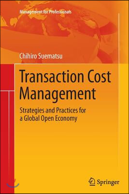 Transaction Cost Management: Strategies and Practices for a Global Open Economy