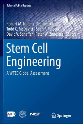 Stem Cell Engineering: A Wtec Global Assessment