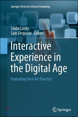 Interactive Experience in the Digital Age: Evaluating New Art Practice