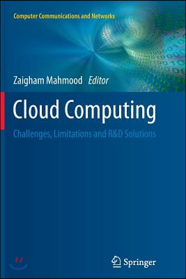 Cloud Computing: Challenges, Limitations and R&d Solutions