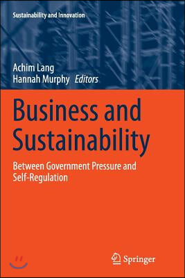 Business and Sustainability: Between Government Pressure and Self-Regulation