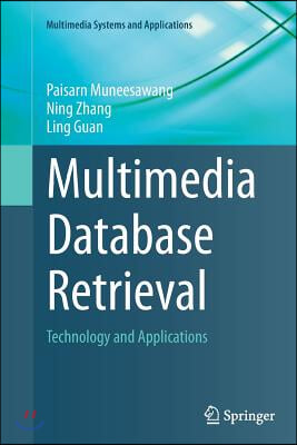 Multimedia Database Retrieval: Technology and Applications