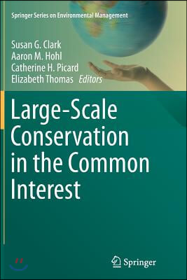 Large-Scale Conservation in the Common Interest