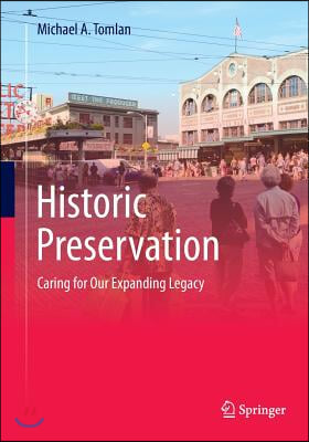 Historic Preservation: Caring for Our Expanding Legacy