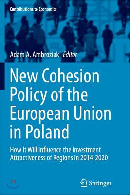 New Cohesion Policy of the European Union in Poland: How It Will Influence the Investment Attractiveness of Regions in 2014-2020