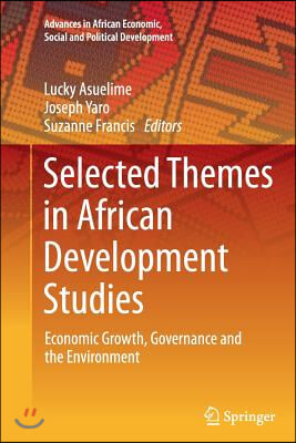 Selected Themes in African Development Studies: Economic Growth, Governance and the Environment