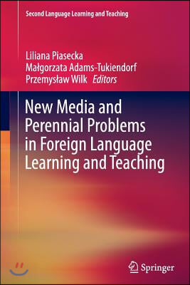 New Media and Perennial Problems in Foreign Language Learning and Teaching