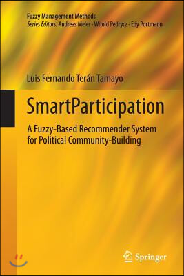 Smartparticipation: A Fuzzy-Based Recommender System for Political Community-Building