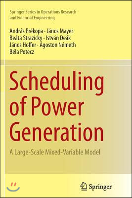 Scheduling of Power Generation: A Large-Scale Mixed-Variable Model