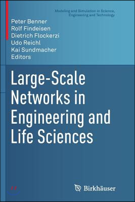 Large-Scale Networks in Engineering and Life Sciences