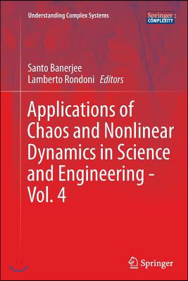 Applications of Chaos and Nonlinear Dynamics in Science and Engineering - Vol. 4