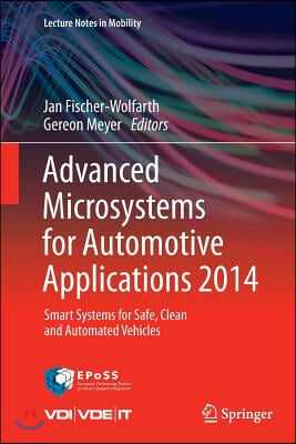 Advanced Microsystems for Automotive Applications 2014: Smart Systems for Safe, Clean and Automated Vehicles