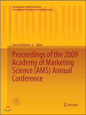 Proceedings of the 2009 Academy of Marketing Science (Ams) Annual Conference