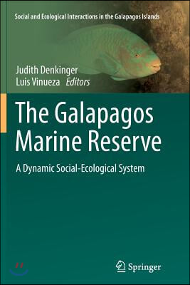 The Galapagos Marine Reserve: A Dynamic Social-Ecological System