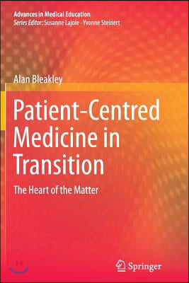 Patient-Centred Medicine in Transition: The Heart of the Matter