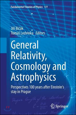 General Relativity, Cosmology and Astrophysics: Perspectives 100 Years After Einstein's Stay in Prague