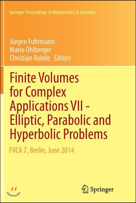 Finite Volumes for Complex Applications VII-Elliptic, Parabolic and Hyperbolic Problems: Fvca 7, Berlin, June 2014