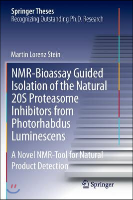 Nmr-Bioassay Guided Isolation of the Natural 20s Proteasome Inhibitors from Photorhabdus Luminescens: A Novel Nmr-Tool for Natural Product Detection