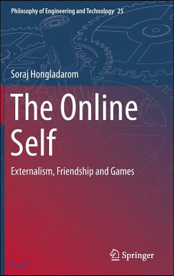 The Online Self: Externalism, Friendship and Games