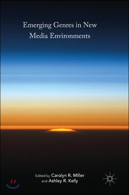 Emerging Genres in New Media Environments