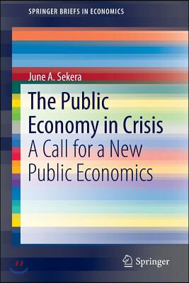 The Public Economy in Crisis: A Call for a New Public Economics