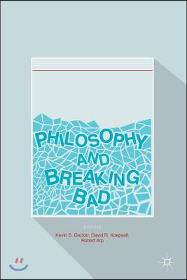 Philosophy and Breaking Bad