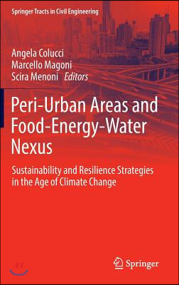 Peri-Urban Areas and Food-Energy-Water Nexus: Sustainability and Resilience Strategies in the Age of Climate Change