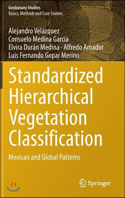 Standardized Hierarchical Vegetation Classification: Mexican and Global Patterns