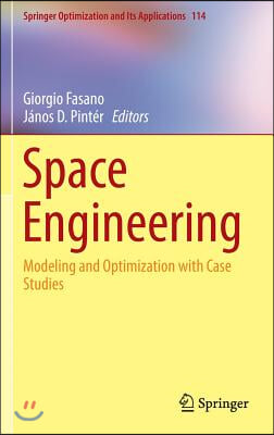 Space Engineering: Modeling and Optimization with Case Studies