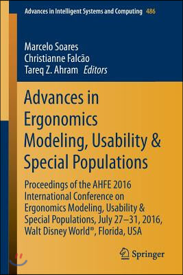 Advances in Ergonomics Modeling, Usability &amp; Special Populations: Proceedings of the Ahfe 2016 International Conference on Ergonomics Modeling, Usabil