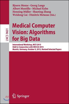 Medical Computer Vision: Algorithms for Big Data