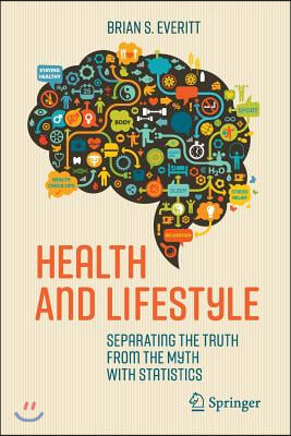 Health and Lifestyle: Separating the Truth from the Myth with Statistics