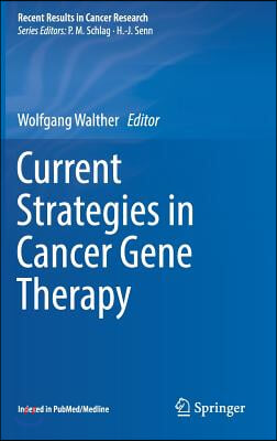 Current Strategies in Cancer Gene Therapy