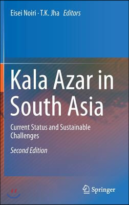 Kala Azar in South Asia: Current Status and Sustainable Challenges