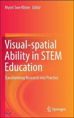 Visual-Spatial Ability in Stem Education: Transforming Research Into Practice