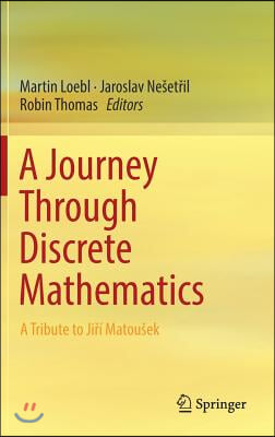 A Journey Through Discrete Mathematics: A Tribute to Jiř&#237; Matousek