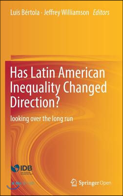 Has Latin American Inequality Changed Direction?: Looking Over the Long Run