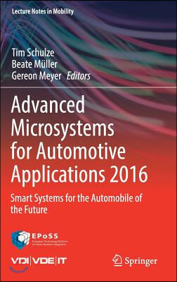 Advanced Microsystems for Automotive Applications 2016: Smart Systems for the Automobile of the Future