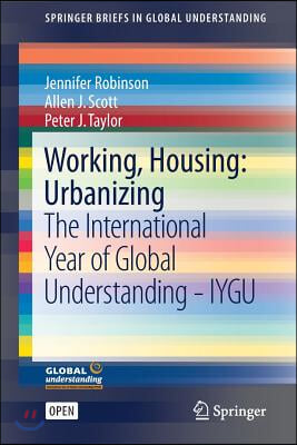 Working, Housing: Urbanizing: The International Year of Global Understanding - Iygu