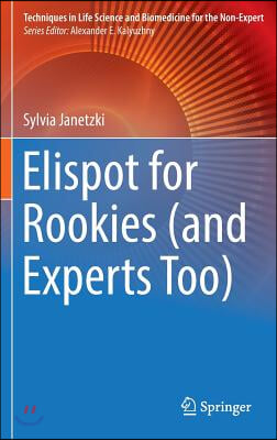 Elispot for Rookies (and Experts Too)