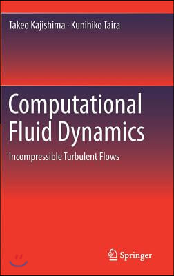 Computational Fluid Dynamics: Incompressible Turbulent Flows