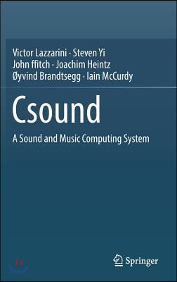 Csound: A Sound and Music Computing System