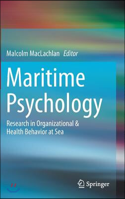 Maritime Psychology: Research in Organizational & Health Behavior at Sea