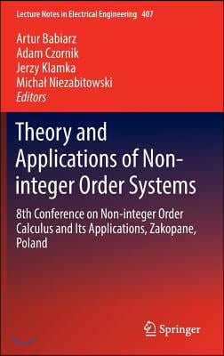 Theory and Applications of Non-Integer Order Systems: 8th Conference on Non-Integer Order Calculus and Its Applications, Zakopane, Poland