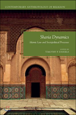 Sharia Dynamics: Islamic Law and Sociopolitical Processes