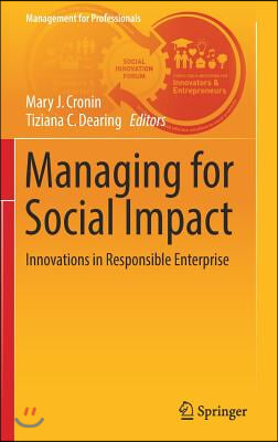 Managing for Social Impact: Innovations in Responsible Enterprise